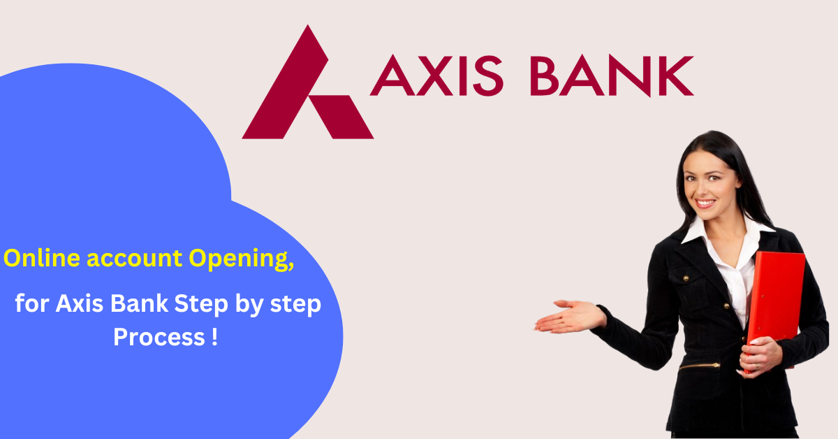 online account opening for axis bank step by step process