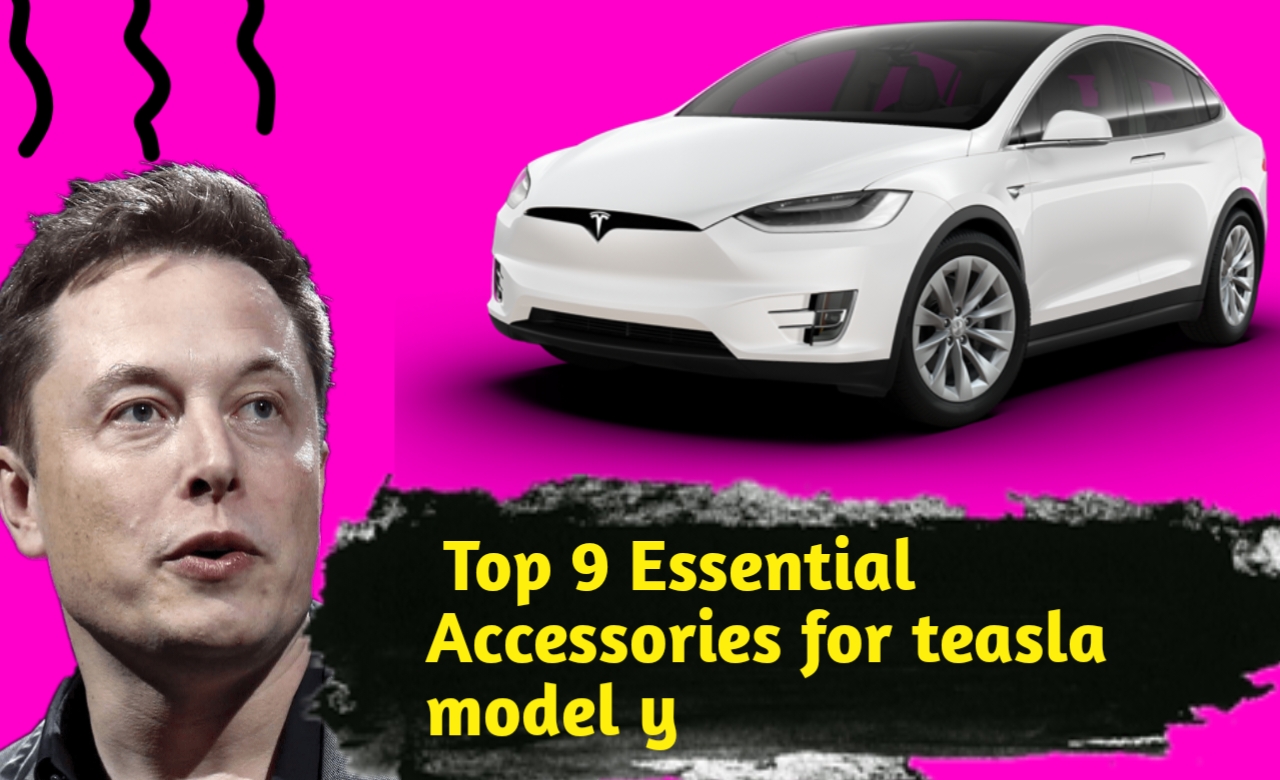 Top 9 Essential Accessories for teasla model y