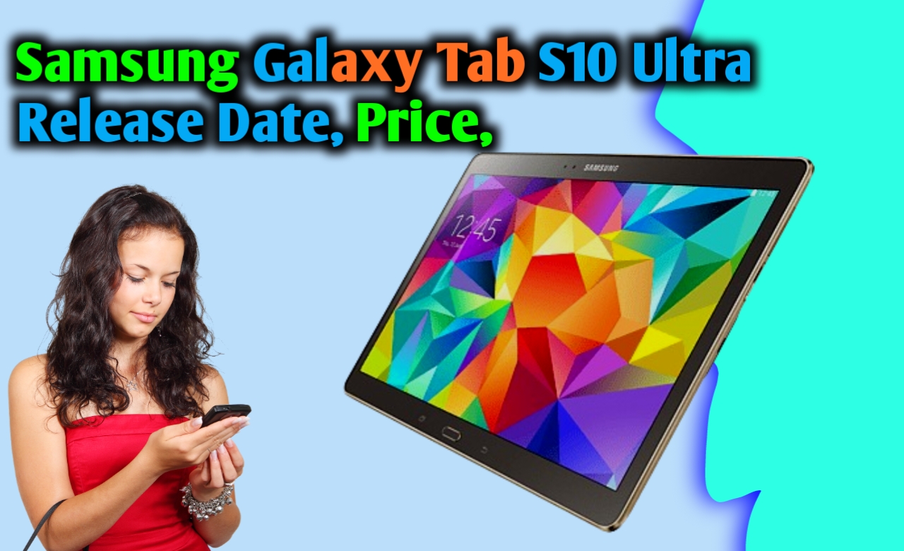 Samsung Galaxy Tab S10 Ultra Release Date, Price, and Specs Unveiled