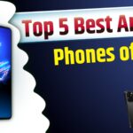 Top 5 Best Android Phones of 2024