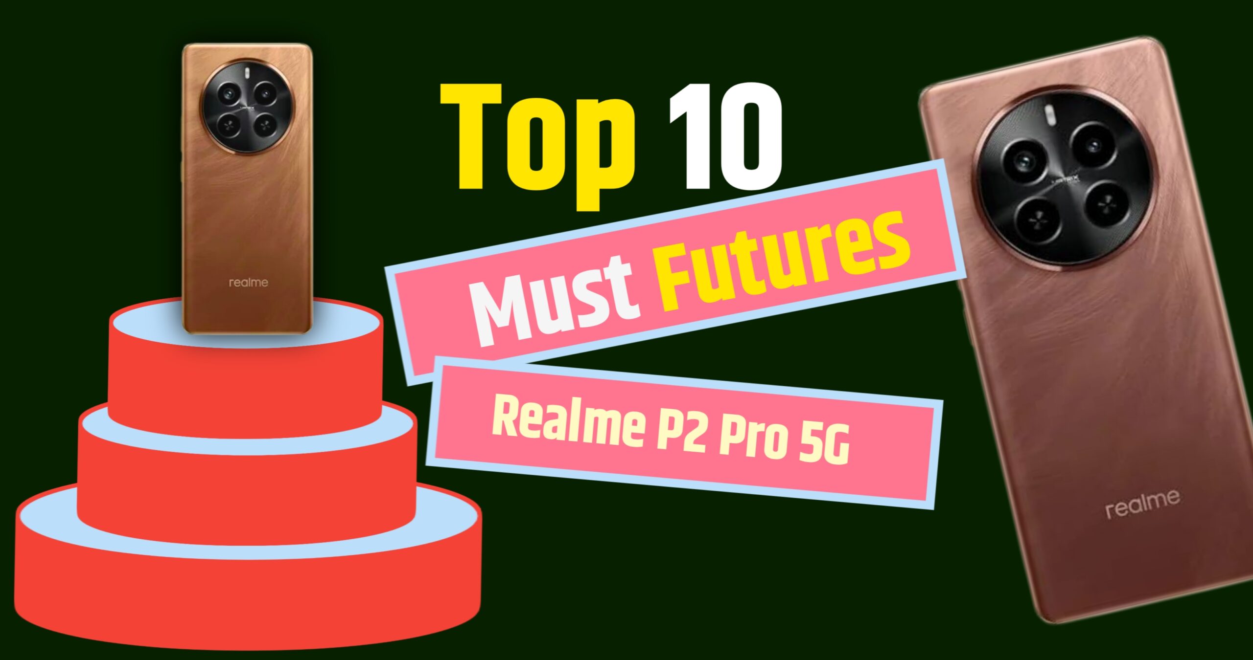 top 10 must futures Realme P2 Pro 5G