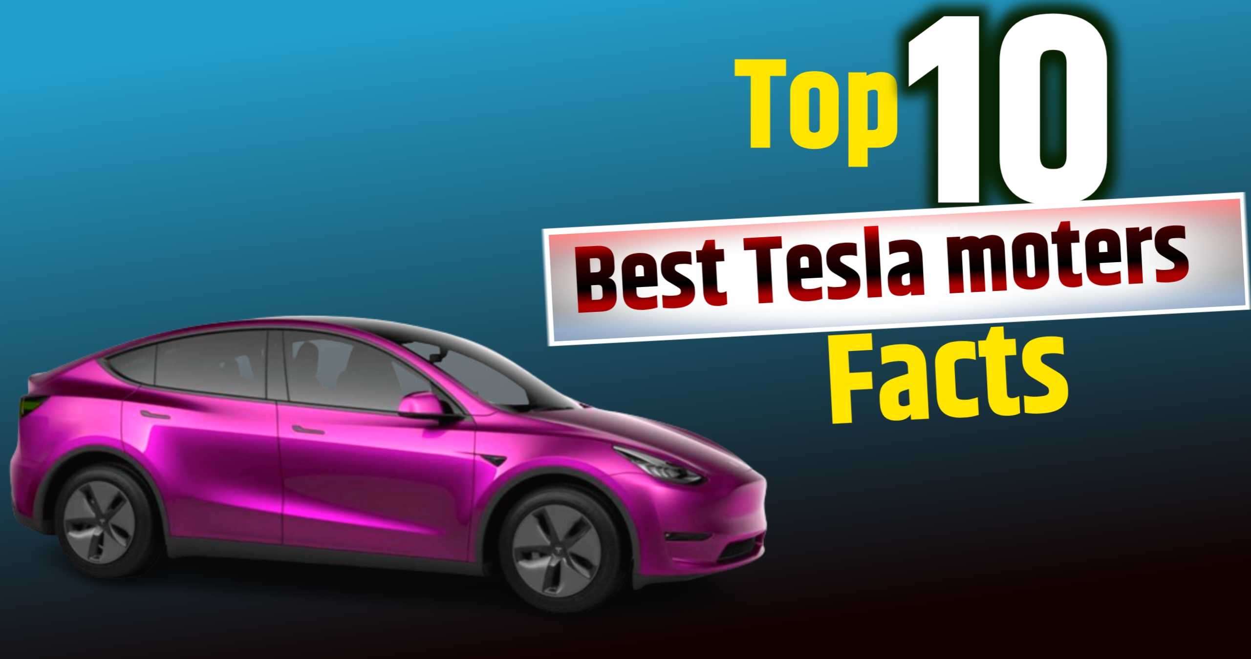 Top 10 Best tesla moters Facts