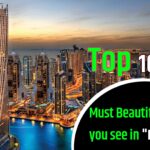 10 Most Beautiful Places You Must See in Dubai