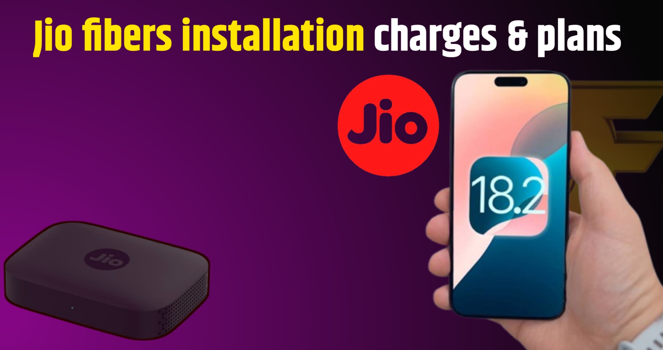 Jio Fiber Installation Charges And Plans