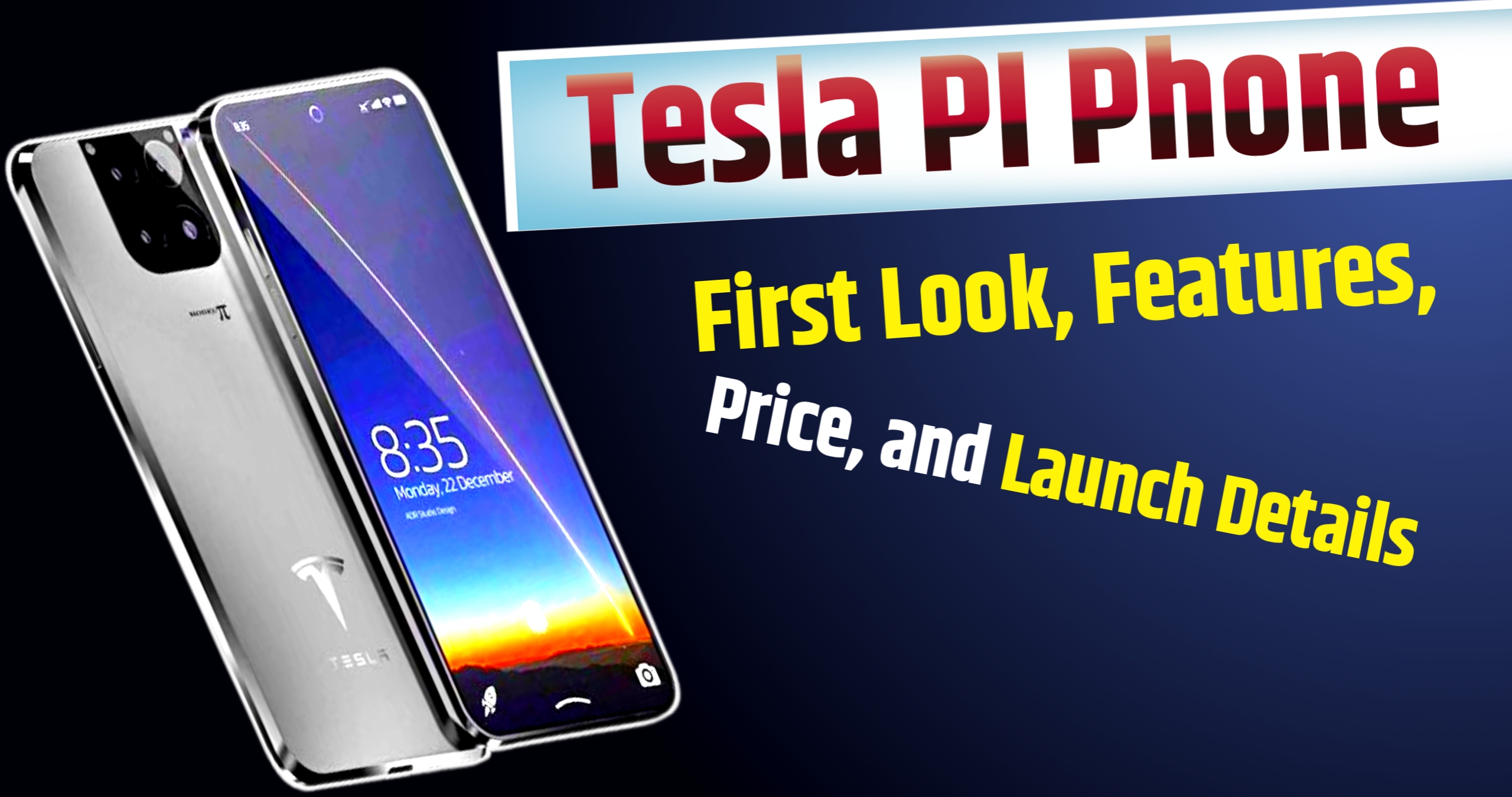 Tesla PI Phone First Look, Features, Price, and Launch Details