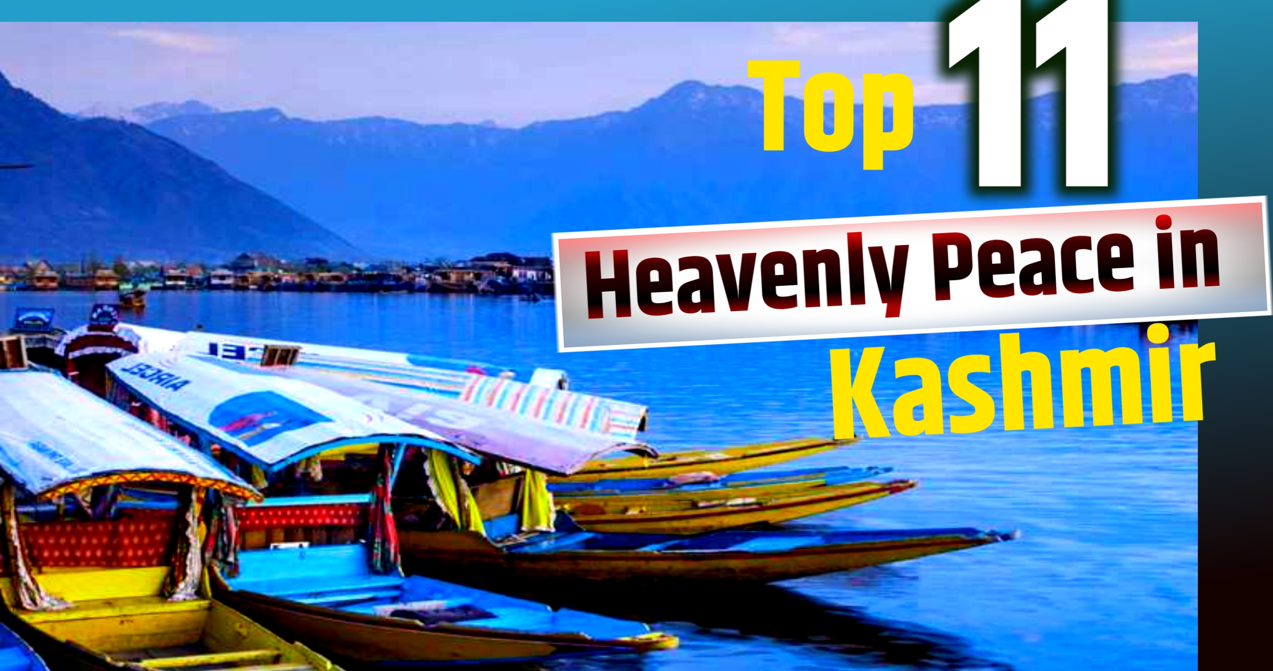 Top10 Heavenly Places in Kashmir