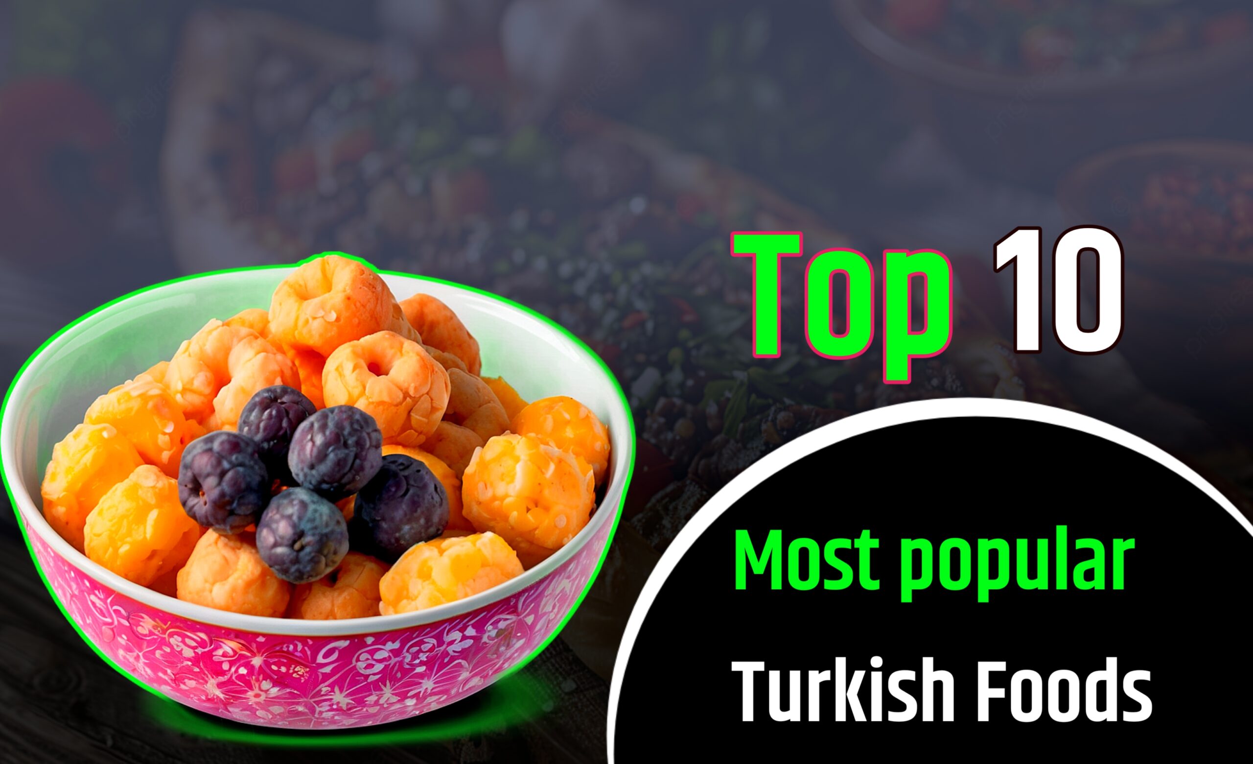 Incredible Top 10 Most Popular Turkish Foods