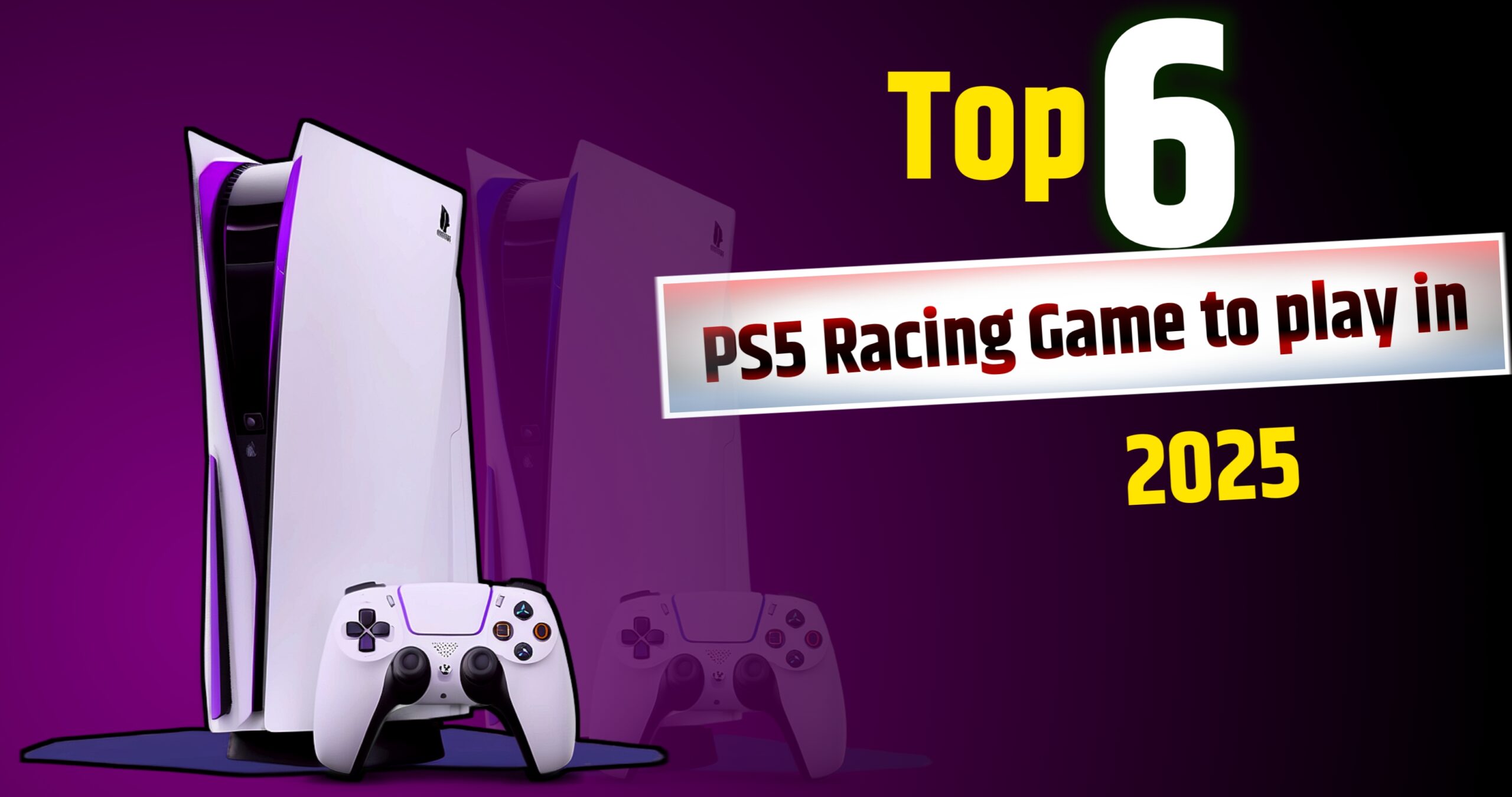 Top 6 PS5 Racing Games to Play in 2025