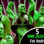 Top 6 WWE 2K24 Games for Android