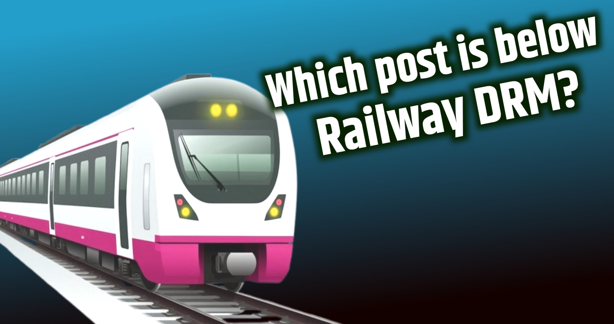 Which post is below Railway DRM