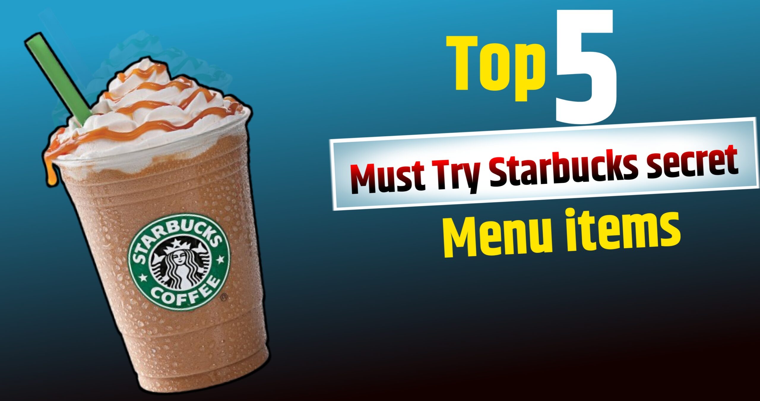 Top 5 Must-Try Starbucks Secret Menu ItemsV