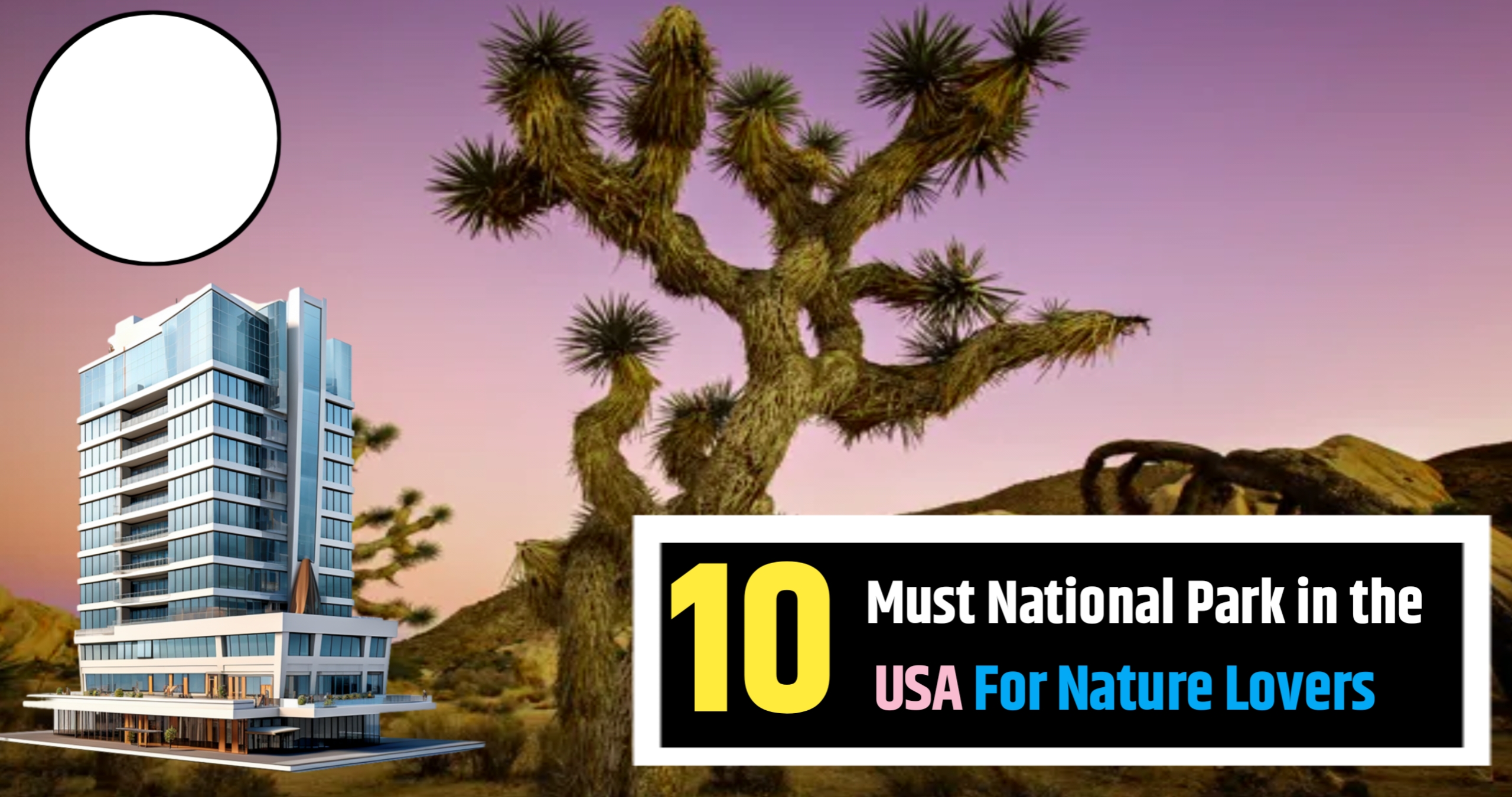 10 must National Parks in the USA for Nature Lovers