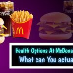 Healthy options at McDonald's in 2025 What can you actually eat