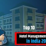 Top 10 Hotel Management Colleges in India for 2025