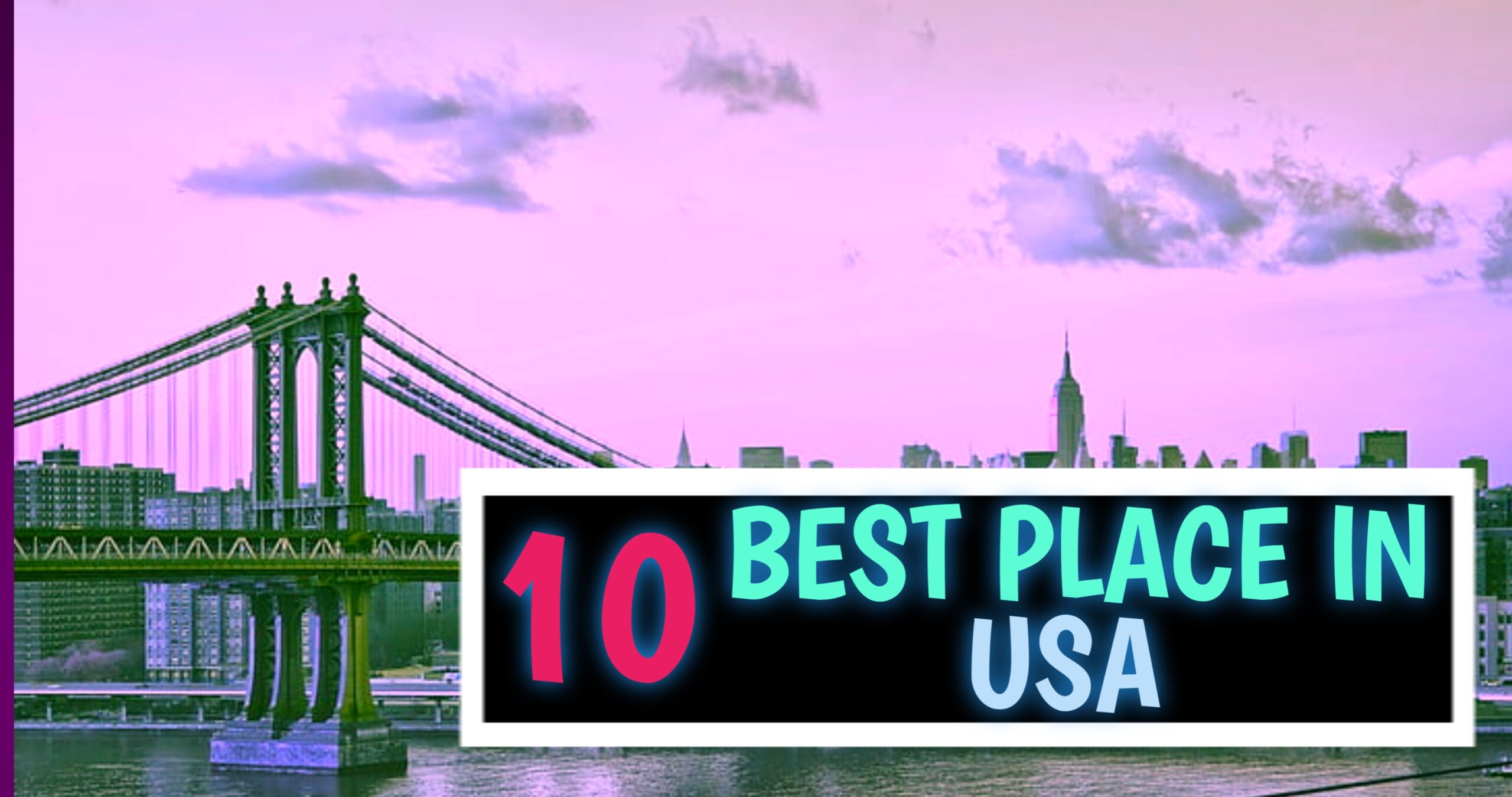 Top 10 Must Visit Destinations in the USA for 202526